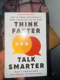Think Faster Talk Smarter How to Speak Successfully When You're Put (paperback)