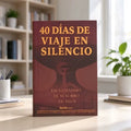 40 dias de viaje en silencio hoy: Una guia para escuchar a Dios en paperback