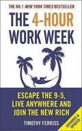 The 4-Hour Workweek: Escape 9-5, Live Anywhere, and Join the New Rich by Ferriss